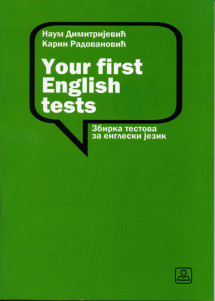 YOUR FIRST ENGLISH TESTS - Zbirka tekstova za engleski jezik