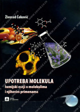 UPOTREBA MOLEKULA: hemijski eseji o molekulima i njihovim primenama