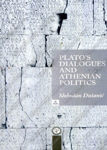 PLATO'S DIALLOGUES AND ATHENIAN POLITICS (eseji iz rimske i grčke istorije - na engleskom jeziku)