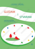 GLEDAM I STVARAM – LIKOVNA KULTURA za 1. razred na hrvatskom jeziku
