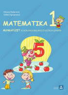 MATEMATIKA 1 - munkafüzet az általános iskolák első osztálya számára