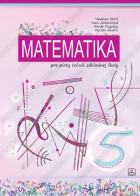 MATEMATIKA 5 - pre piaty ročník základnej školy