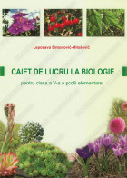 CAIET DE LUCTU LA BIOLOGIE pentru clasa a V-a a şcolii elementare