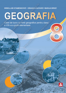 GEOGRAFIA – caiet de lucru cu hărţi geografice pentru exersare în clasa a viii-a a şcolii elementare