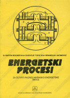 ENERGETSKI PROCESI - za 4. razred mašinsko-energetske škole