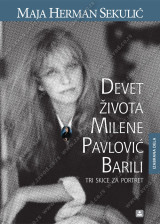 DEVET ŽIVOTA MILENE PAVLOVIĆ BARILI DEVET ŽIVOTA MILENE PAVLOVIĆ BARILI