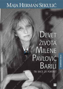 DEVET ŽIVOTA MILENE PAVLOVIĆ BARILI DEVET ŽIVOTA MILENE PAVLOVIĆ BARILI