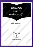 ФИЛОСОФСКИ ОСНОВИ ANDRAGOGIJE
