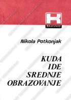 KUDA IDE SREDNjE OBRAZOVANjE