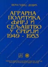 AGRARNA POLITIKA FNRJ I SELjAŠTVO U SRBIJI 1949.-1953.