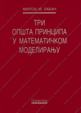 TRI OPŠTA PRINCIPA U MATEMATIČKOM MODELIRANJU