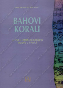 BAHOVI KORALI - Uvod u interfunkcionalnu nauku o muzici