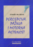 PERCEPCIJA, PAŽNjA I MOTORNA AKTIVNOST - Saobraćajna psihologija