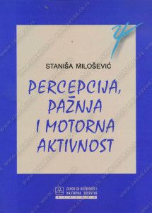 PERCEPCIJA, PAŽNjA I MOTORNA AKTIVNOST - Saobraćajna psihologija