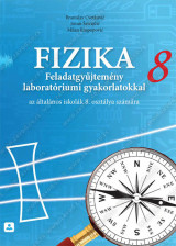 FIZIKA 8 – Feladatgyűjtemény laboratóriumi gyakorlatokkal az általános iskolák 8. osztálya számára(2018)