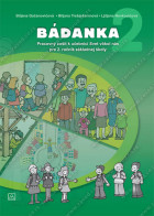 BADANKA - Pracovný zošit k učebnici Svet vôkol nás pre 2. ročník základnej školy