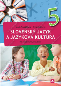 SLOVENSKÝ JAZYK A JAZYKOVÁ KULTÚRA pre 5. ročník základnej školy