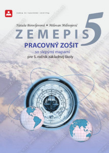 ZEMEPIS 5 - PRACOVNÝ ZOŠIT so slepými mapami pre 5. ročník základnej školy