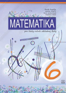 MATEMATIKA 6 - pre šiesty ročník základnej školy