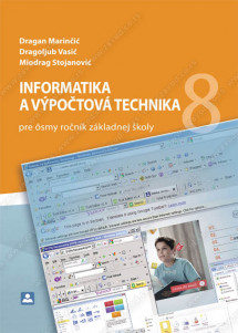 INFORMATIKA A VÝPOČTOVÁ TECHNIKA pre ôsmy ročník základnej školy