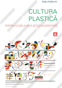 CULTURA PLASTICĂ pentru clasa a II-a a şcolii elementare