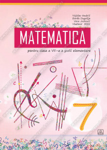 MATEMATICA pentru clasa a VII–a a şcolii elementare