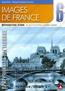 IMAGES DE FRANCE – PRIRUČNIK ZA NASTAVNIKE – Francuski jezik za 6. razred osnovne škole